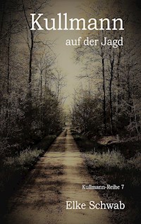 Kullmann auf der Jagd - Elke Schwab - ebook