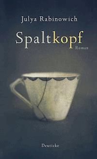 Spaltkopf - Julya Rabinowich - ebook