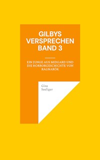 Gilbys Versprechen Band 3 - Gisa Seeliger - ebook