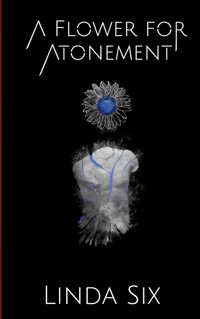 A Flower for Atonement - Linda Six - ebook