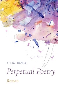 Perpetual Poetry - Alexa Franca - ebook