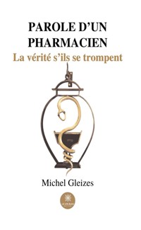 Parole d’un pharmacien - Michel Gleizes - ebook