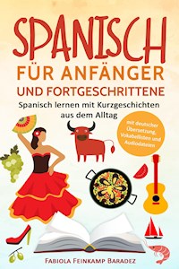 Spanisch für Anfänger und Fortgeschrittene - Fabiola Feinkamp Baradez - ebook
