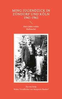 Ming Jugendzick in Zündorf und Köln 1941-1961 - Ika von Stolp - ebook