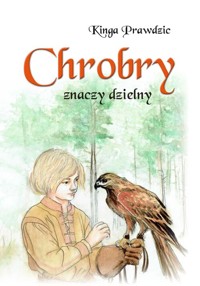 Chrobry znaczy dzielny - null null - książka