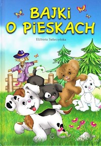 Bajki o pieskach - Elżbieta Safarzyńska - książka