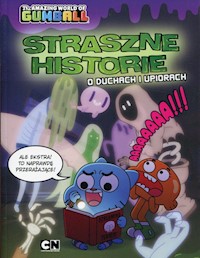 The Amazing World of Gumball Straszne historie o duchach i upiorach -  - książka