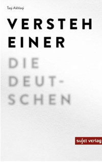 Versteh einer die Deutschen - Taqi Akhlaqi - ebook