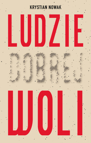 Ludzie Dobrej Woli - Krystian Nowak - książka