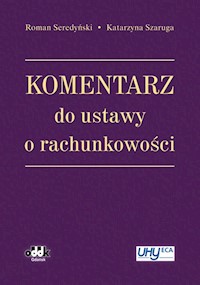 Komentarz do ustawy o rachunkowości - Seredyński Roman, Szaruga Katarzyna - książka