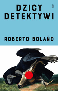 Dzicy detektywi - Bolano Roberto - ebook + książka