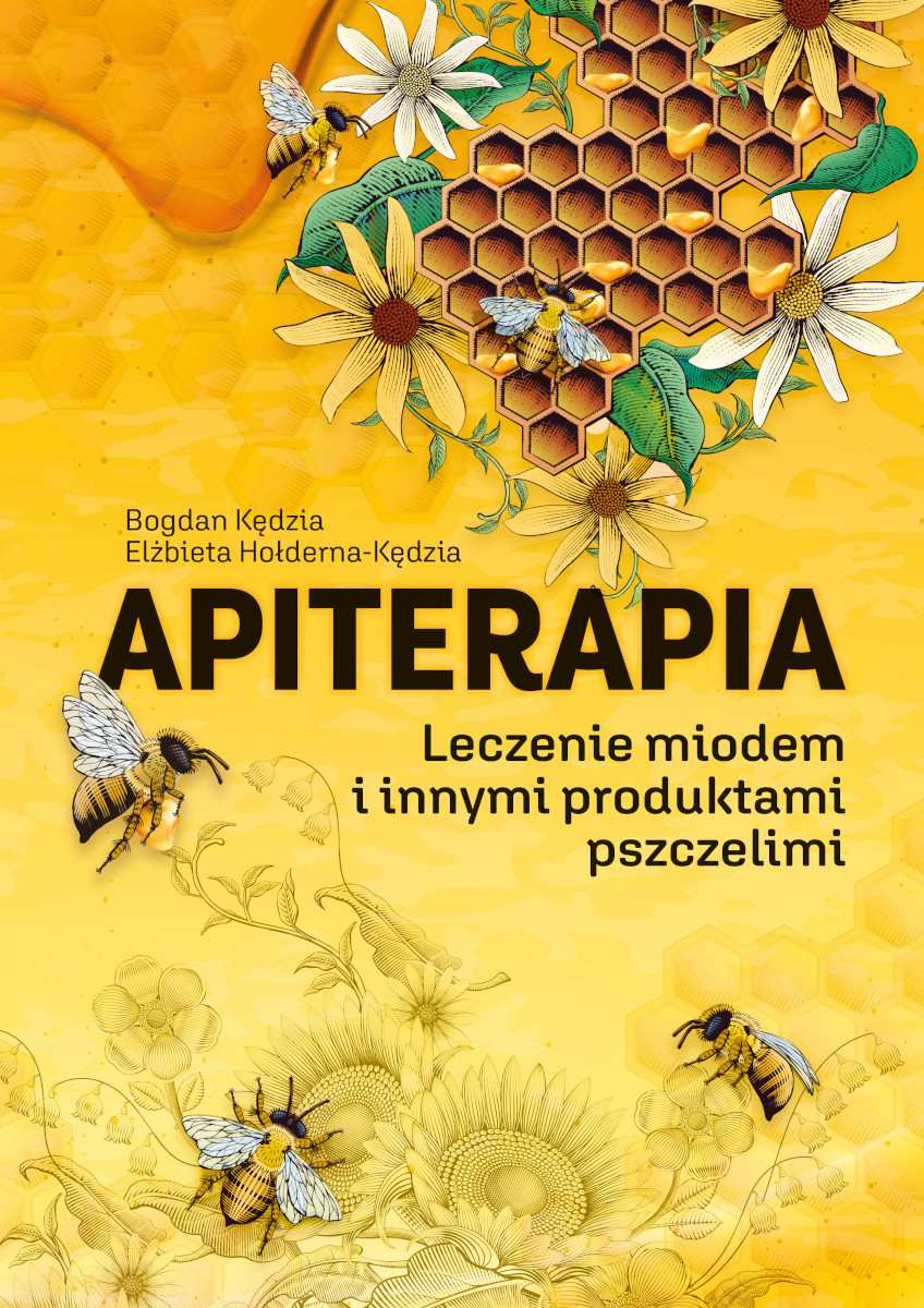 Okładka:Apiterapia. Leczenie miodem i innymi produktami pszczelimi 