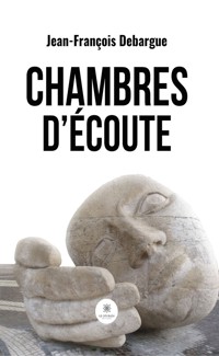 Chambres d’écoute - Jean-François Debargue - ebook