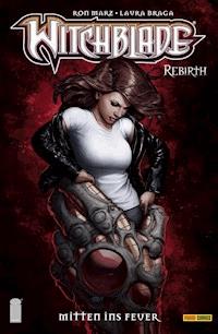 Witchblade - Rebirth, Band 5 - Mitten ins Feuer - Marz Ron - ebook