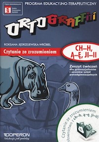 Ortograffiti Zeszyt ćwiczeń Czytanie ze zrozumieniem (ch-h, ą-ę, ji-ii) - Roksana Jędrzejewska-Wróbel - książka