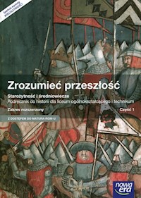 Zrozumieć przeszłość Starożytność i średniowiecze Część 1 Podręcznik wieloletni Zakres rozszerzony - Krzysztof Kowalewski - książka