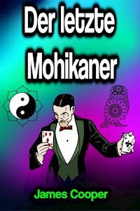 Der letzte Mohikaner - James Cooper - ebook