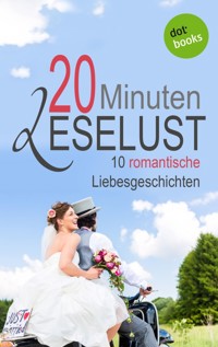 20 Minuten Leselust - Band 1: 10 romantische Liebesgeschichten -  - ebook