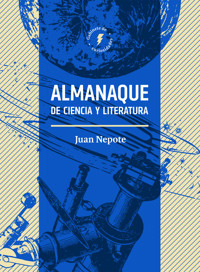 Almanaque de ciencia y literatura - Juan Nepote - ebook