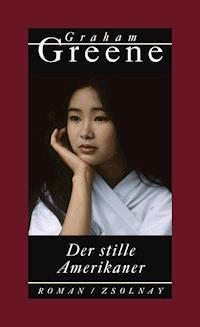 Der stille Amerikaner - Graham Greene - ebook