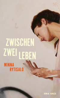 Zwischen zwei Leben - Minna Rytisalo - ebook