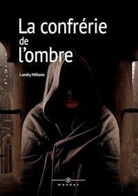La confrérie de l'ombre - Landry Miñana - ebook