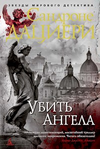 Убить Ангела - Сандроне Дациери - ebook