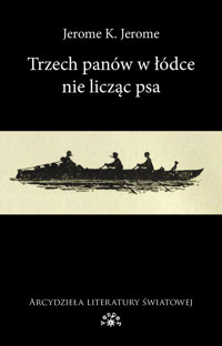 Trzech panów w łódce - K. Jerome Jerome - książka