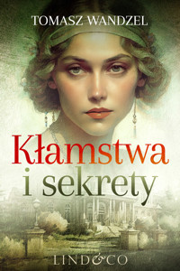 Kłamstwa i sekrety - Wandzel Tomasz - ebook + audiobook