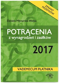 Potrącenia z wynagrodzeń i zasiłków 2017 - Młynarska-Wełpa Elżbieta - książka