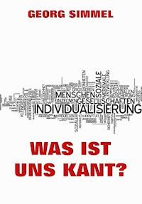 Was ist uns Kant? - Georg Simmel - ebook