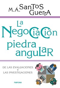 La negociación, piedra angular - Miguel Ángel Santos Guerra - ebook