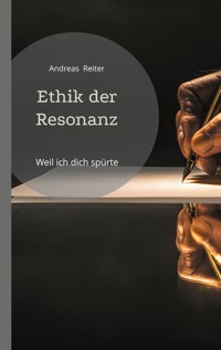 Ethik der Resonanz - Andreas Reiter - ebook