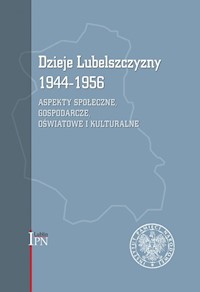 Dzieje Lubelszczyzny 1944-1956 -  - książka