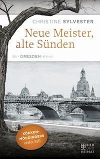 Neue Meister, alte Sünden - Christine Sylvester - ebook