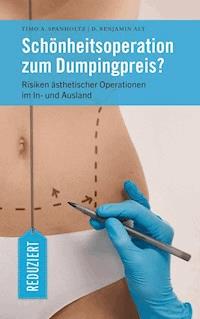Schönheitsoperation zum Dumpingpreis? - Timo A. Spanholtz - ebook