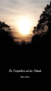 Die Freispielerin und der Findende - Andrea Riemer - ebook