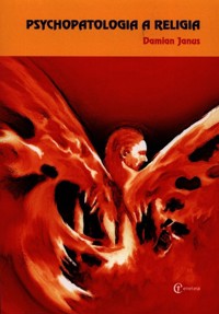 Psychopatologia a religia - Janus Damian - książka