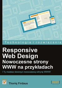 Responsive Web Design Nowoczesne strony WWW na przykładach - Firdaus Thoriq - książka