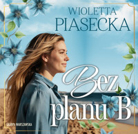 Bez planu B - Wioletta Piasecka  - ebook + audiobook + książka