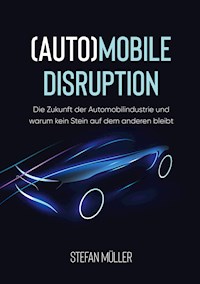 (Auto)mobile Disruption - Stefan  Müller - ebook