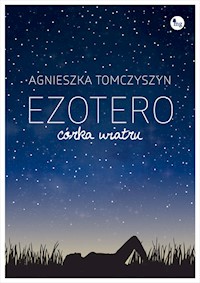 Ezotero Córka wiatru - Agnieszka Tomczyszyn - książka