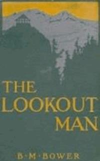 The Lookout Man - B.M. Bower - darmowy ebook