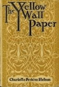 The Yellow Wallpaper - Charlotte Perkins Gilman - darmowy ebook