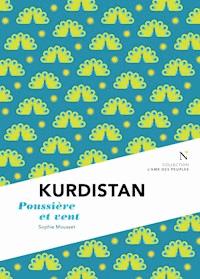 Kurdistan : Poussière et vent - Sophie Mousset - ebook