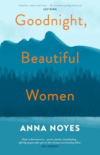 Goodnight, Beautiful Women - Anna Noyes - ebook