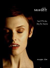 Vermählt (Der Weg der Vampire – Band 6) - Rice Morgan - ebook
