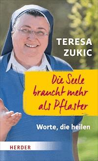 Die Seele braucht mehr als Pflaster - Teresa Zukic - ebook