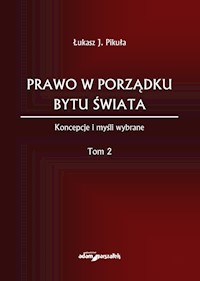 Prawo w porządku bytu świata - Pikuła Łukasz J. - książka