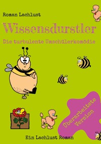 Wissensdurstler - Roman Lachlust - ebook